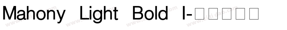 Mahony Light Bold I字体转换